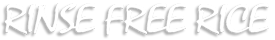 RINSE FREE RICE